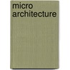 Micro Architecture by Richard Horden