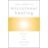 Microtonal Healing by Linda Nielsen