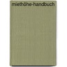 Miethöhe-Handbuch door Onbekend