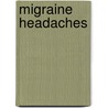 Migraine Headaches by Sharon Taylor