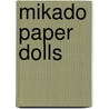 Mikado Paper Dolls by Tom Tierney