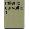Milenio Carvalho 1 by Manuel Vázquez Montalbán