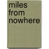 Miles From Nowhere
