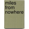 Miles from Nowhere by Dayton Duncan