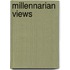 Millennarian Views