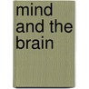 Mind And The Brain door Sharon Begley