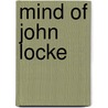 Mind Of John Locke by Ian Harris