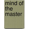Mind of the Master by John Watson