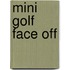 Mini Golf Face Off