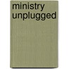 Ministry Unplugged door Susan Willhauck