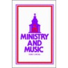 Ministry and Music door Robert H. Mitchell