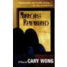 Mirrors Remembered door Cary Wong
