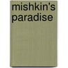 Mishkin's Paradise by Fred J. Feldman