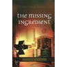Missing Ingredient by Mystery and the Minister'S. Wife
