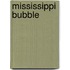 Mississippi Bubble