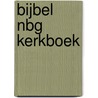 Bijbel NBG kerkboek door Onbekend
