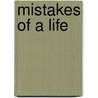 Mistakes of a Life door Catherine Anne Hubback