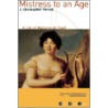 Mistress to an Age by J. Christopher Herold