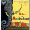 Mites to Mastodons door Pamela Zagarenski