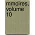 Mmoires, Volume 10