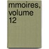 Mmoires, Volume 12