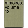 Mmoires, Volume 12 door Soci T. Des Sci