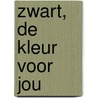 Zwart, de kleur voor jou by T. Schildkamp