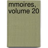 Mmoires, Volume 20 door Soci T. Arch Ologiqu