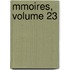 Mmoires, Volume 23