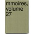 Mmoires, Volume 27