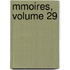 Mmoires, Volume 29