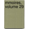 Mmoires, Volume 29 door Soci T. Arch Ologiqu