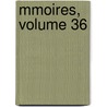 Mmoires, Volume 36 door Acad�Mie Des Bell Sciences Et D'Angers