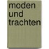 Moden Und Trachten