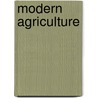 Modern Agriculture by Unknown