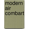 Modern Air Combart by Unknown