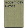 Modern-Day Slavery by Linda Bickerstaff