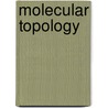 Molecular Topology door Mircea V. Diudea