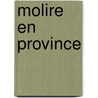 Molire En Province door Benjamin Pifteau