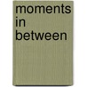 Moments In Between door David Kundtz