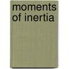 Moments Of Inertia door Osborn'S. Tables