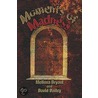 Moments Of Madness door Melissa Bryant