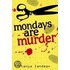 Mondays Are Murder