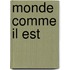 Monde Comme Il Est