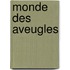 Monde Des Aveugles