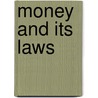 Money And Its Laws door Henry Varnum Poor