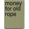 Money For Old Rope by Stephen Lockyer