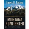 Montana Gunfighter by Lewis B. Patten