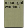 Moonlight Warriors door Joseph Rogers