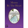 Moons By The Heart door Anna-Lisa L. Young